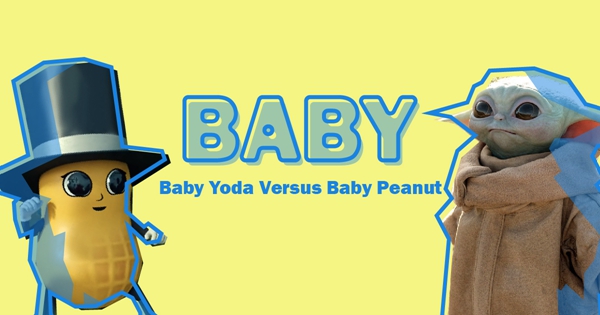 Baby Peanut Vs. Baby Yoda