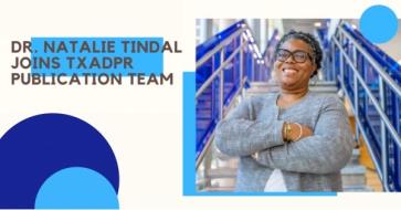 Dr. Tindall Joins TXADPR Publication Team