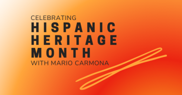Graphic Celebrating Hispanic Heritage Month with Mario Carmonia