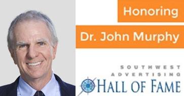 Dr. John Murphy - Southwest Advertising Hall of Fame