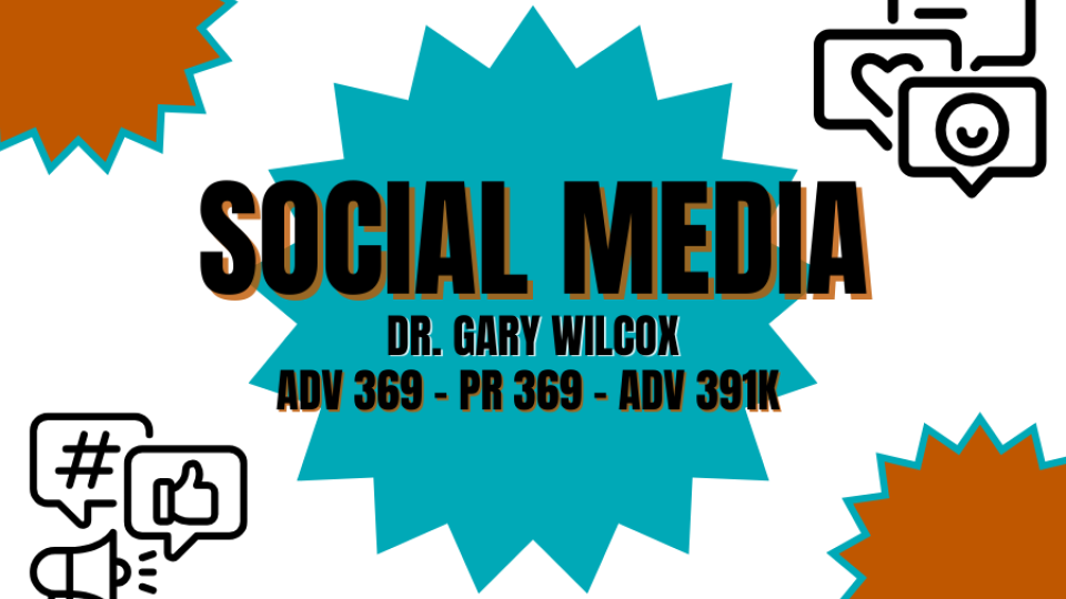 Social Media Class with Dr. Wilcox ADV 369