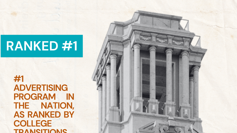 Image of UT Tower with text reading: #1 Advertising Program in the nation as ranked by College Transitions