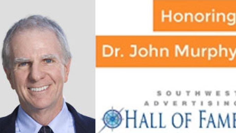 Dr. John Murphy - Southwest Advertising Hall of Fame