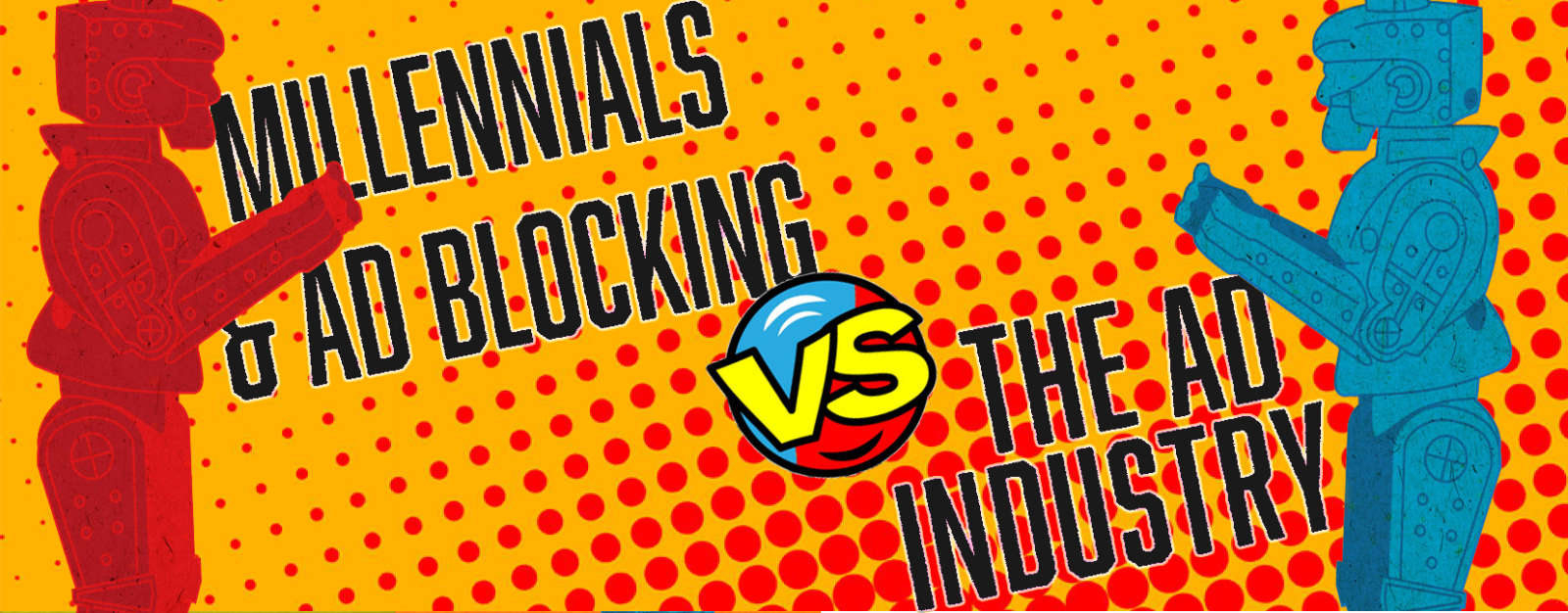 Millennials and Ad Blocking Versus the Ad Industry